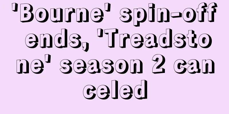 'Bourne' spin-off ends, 'Treadstone' season 2 canceled