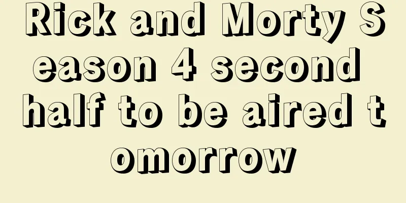 Rick and Morty Season 4 second half to be aired tomorrow