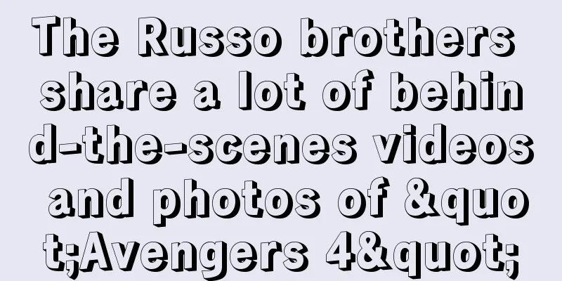 The Russo brothers share a lot of behind-the-scenes videos and photos of "Avengers 4"