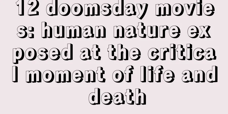 12 doomsday movies: human nature exposed at the critical moment of life and death