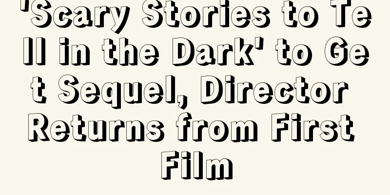 'Scary Stories to Tell in the Dark' to Get Sequel, Director Returns from First Film