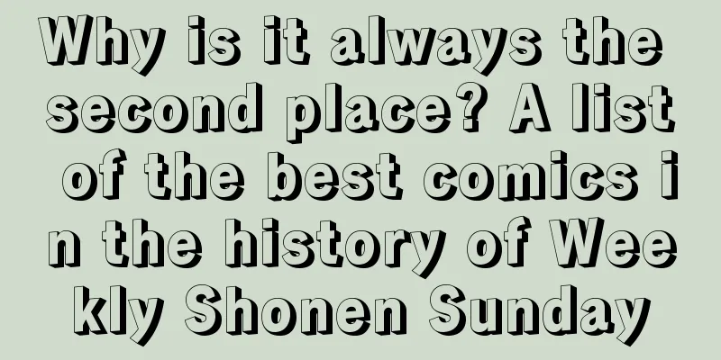 Why is it always the second place? A list of the best comics in the history of Weekly Shonen Sunday