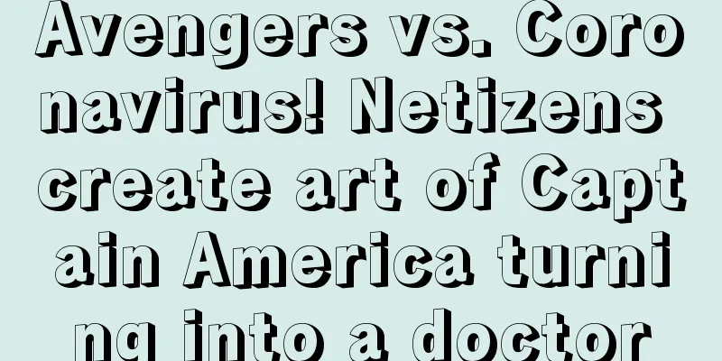 Avengers vs. Coronavirus! Netizens create art of Captain America turning into a doctor