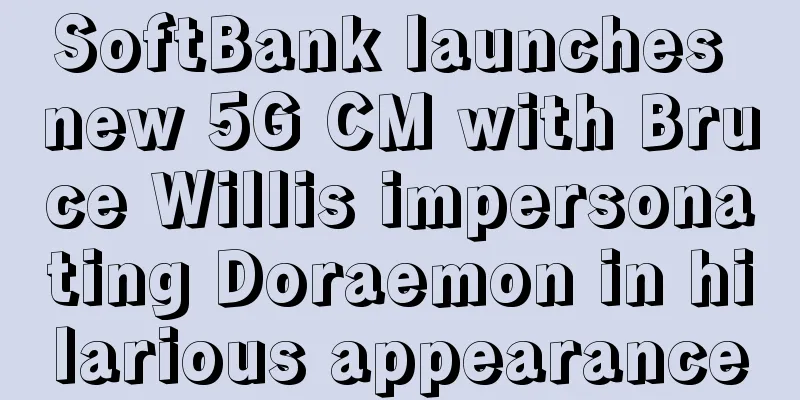 SoftBank launches new 5G CM with Bruce Willis impersonating Doraemon in hilarious appearance