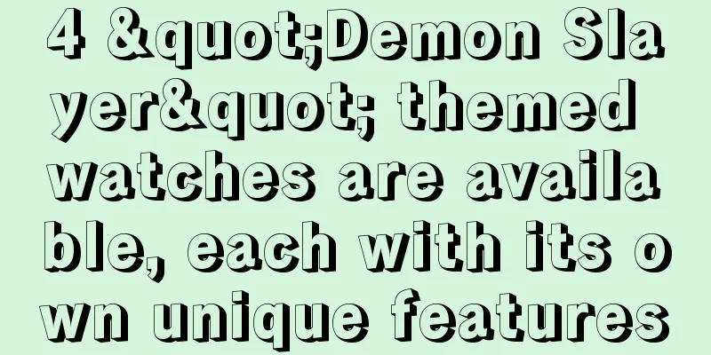 4 "Demon Slayer" themed watches are available, each with its own unique features