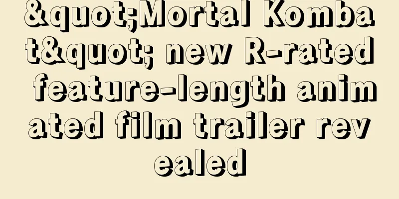 "Mortal Kombat" new R-rated feature-length animated film trailer revealed