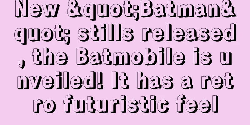 New "Batman" stills released, the Batmobile is unveiled! It has a retro futuristic feel