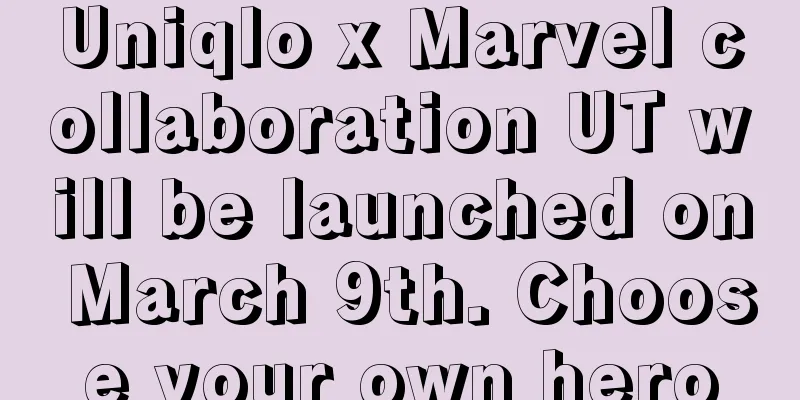 Uniqlo x Marvel collaboration UT will be launched on March 9th. Choose your own hero