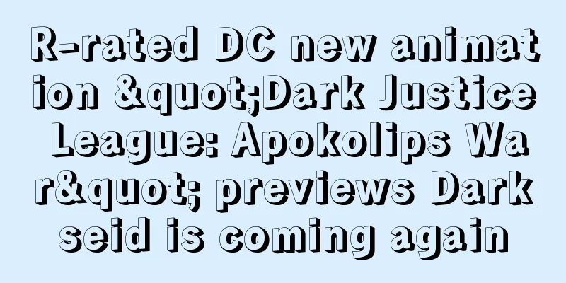 R-rated DC new animation "Dark Justice League: Apokolips War" previews Darkseid is coming again
