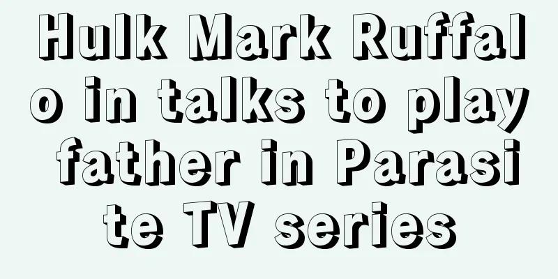 Hulk Mark Ruffalo in talks to play father in Parasite TV series