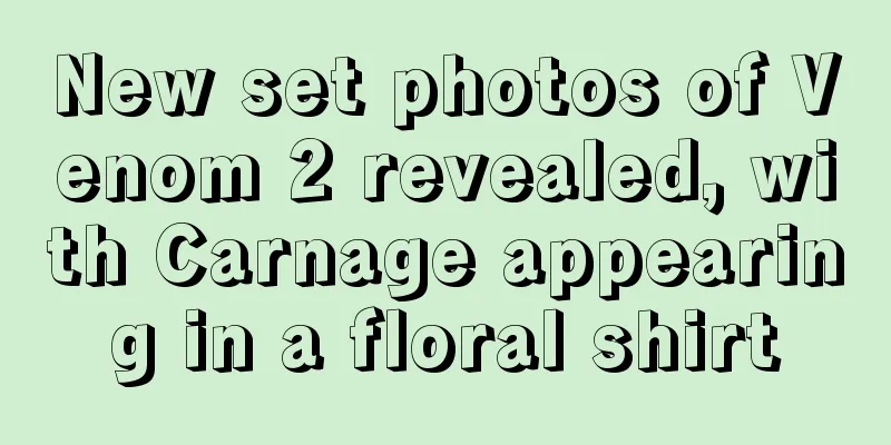 New set photos of Venom 2 revealed, with Carnage appearing in a floral shirt