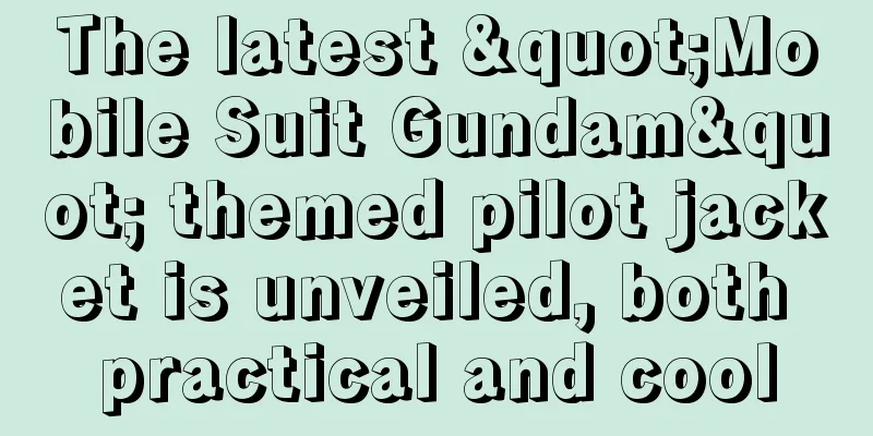 The latest "Mobile Suit Gundam" themed pilot jacket is unveiled, both practical and cool