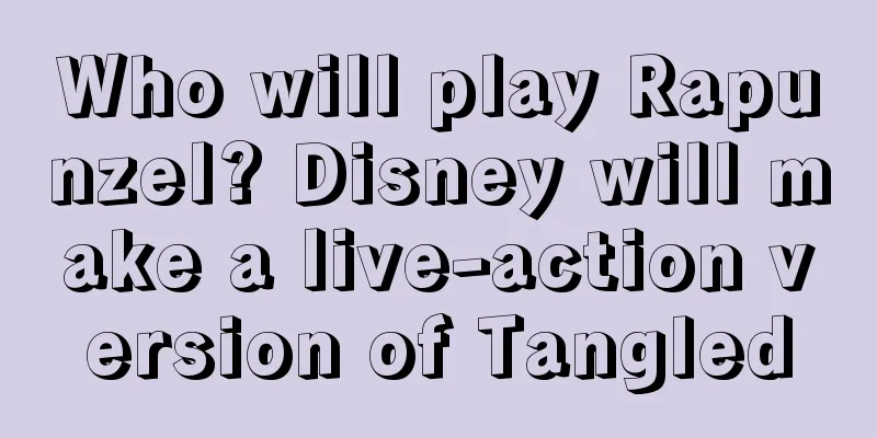 Who will play Rapunzel? Disney will make a live-action version of Tangled