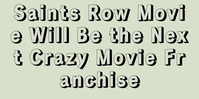 Saints Row Movie Will Be the Next Crazy Movie Franchise