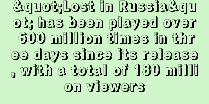 "Lost in Russia" has been played over 600 million times in three days since its release, with a total of 180 million viewers