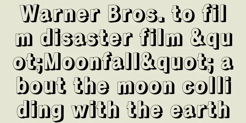 Warner Bros. to film disaster film "Moonfall" about the moon colliding with the earth