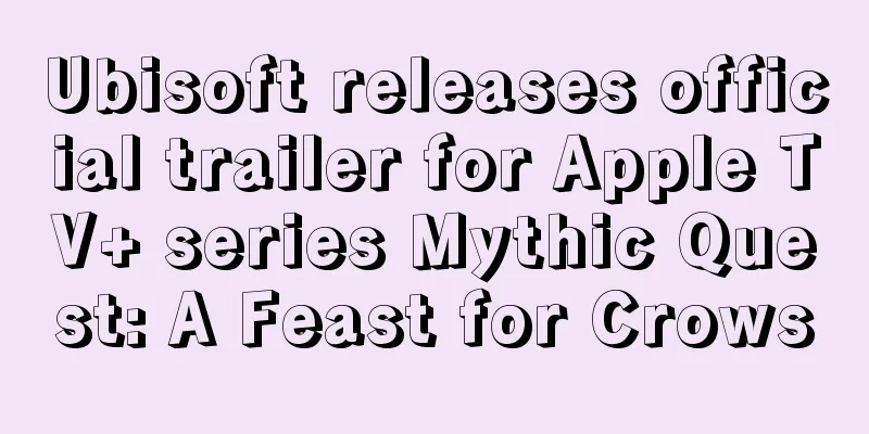Ubisoft releases official trailer for Apple TV+ series Mythic Quest: A Feast for Crows