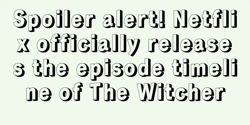 Spoiler alert! Netflix officially releases the episode timeline of The Witcher