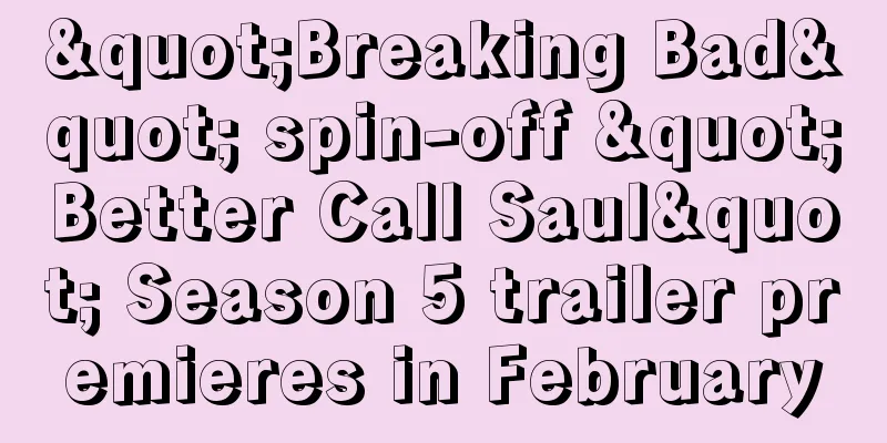 "Breaking Bad" spin-off "Better Call Saul" Season 5 trailer premieres in February