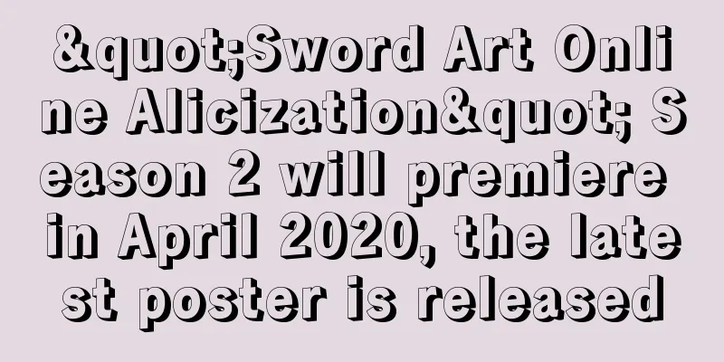 "Sword Art Online Alicization" Season 2 will premiere in April 2020, the latest poster is released
