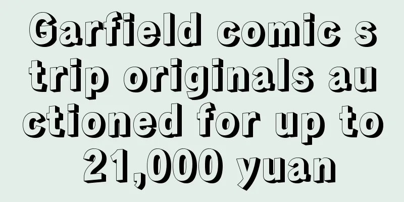 Garfield comic strip originals auctioned for up to 21,000 yuan