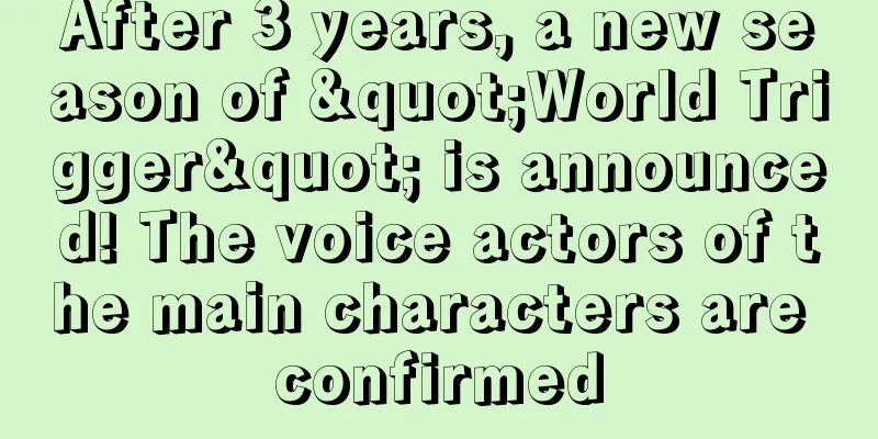 After 3 years, a new season of "World Trigger" is announced! The voice actors of the main characters are confirmed