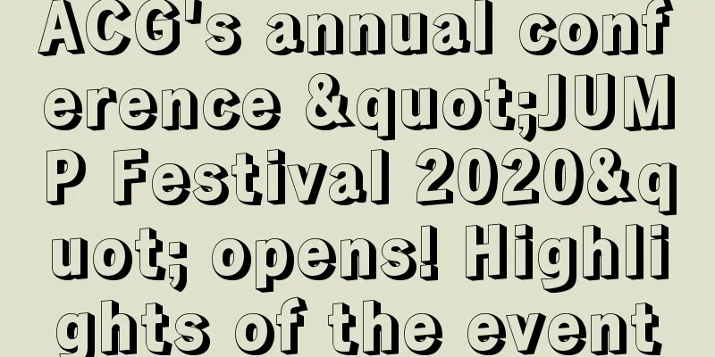 ACG's annual conference "JUMP Festival 2020" opens! Highlights of the event