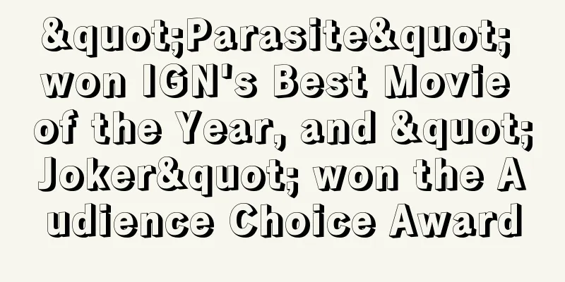 "Parasite" won IGN's Best Movie of the Year, and "Joker" won the Audience Choice Award