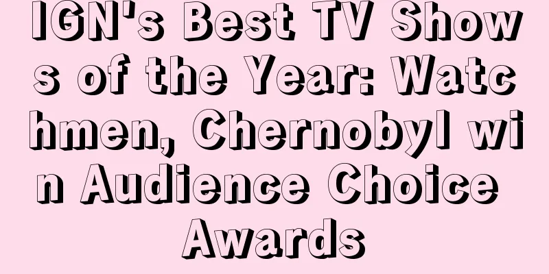 IGN's Best TV Shows of the Year: Watchmen, Chernobyl win Audience Choice Awards