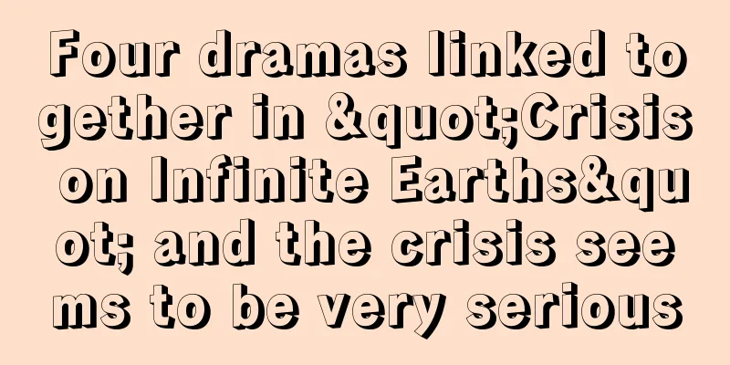 Four dramas linked together in "Crisis on Infinite Earths" and the crisis seems to be very serious