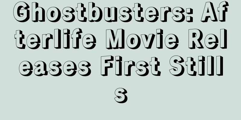 Ghostbusters: Afterlife Movie Releases First Stills