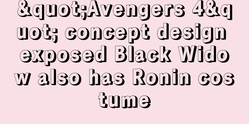 "Avengers 4" concept design exposed Black Widow also has Ronin costume