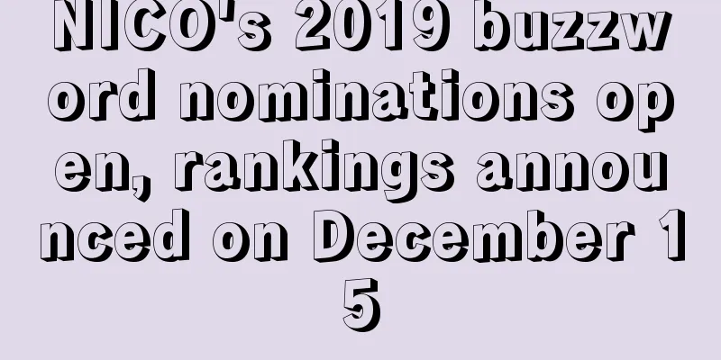 NICO's 2019 buzzword nominations open, rankings announced on December 15