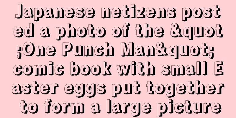 Japanese netizens posted a photo of the "One Punch Man" comic book with small Easter eggs put together to form a large picture