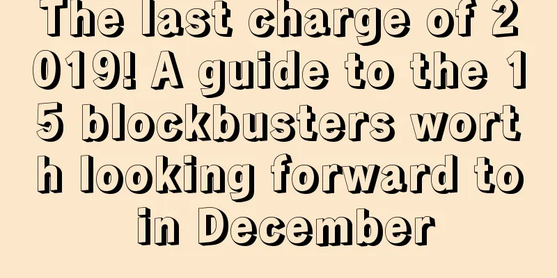 The last charge of 2019! A guide to the 15 blockbusters worth looking forward to in December