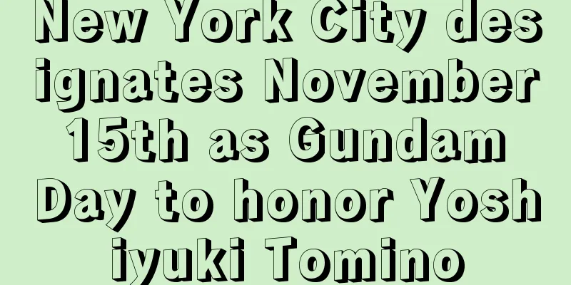 New York City designates November 15th as Gundam Day to honor Yoshiyuki Tomino