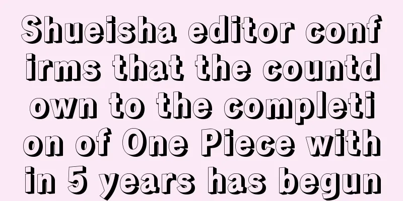Shueisha editor confirms that the countdown to the completion of One Piece within 5 years has begun
