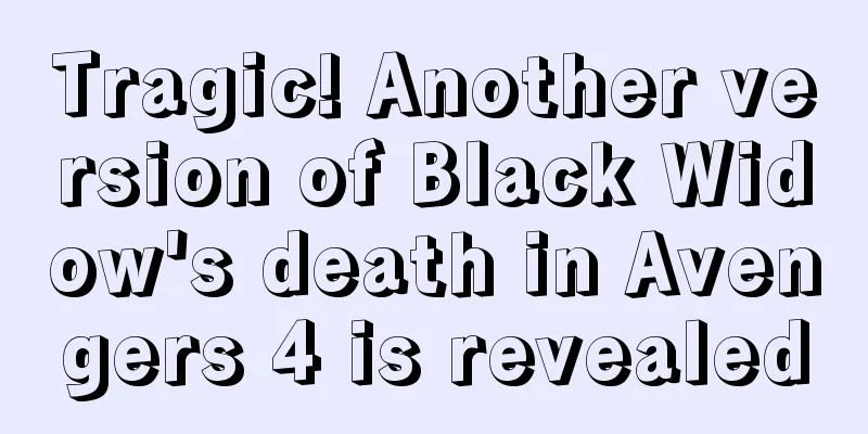 Tragic! Another version of Black Widow's death in Avengers 4 is revealed