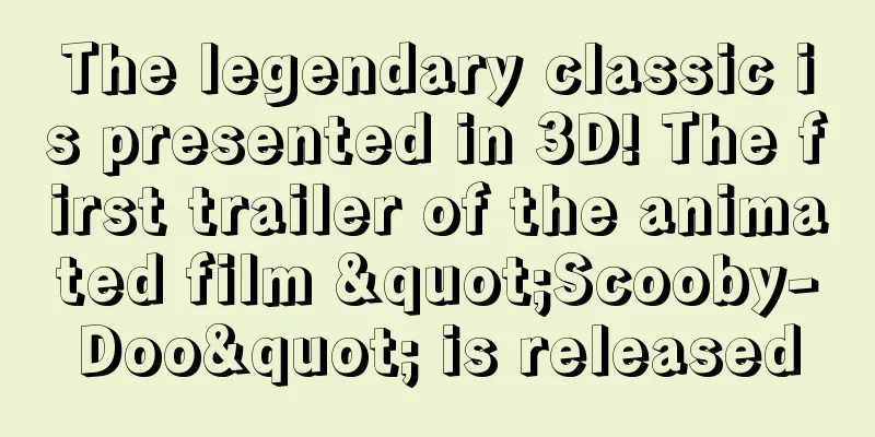 The legendary classic is presented in 3D! The first trailer of the animated film "Scooby-Doo" is released