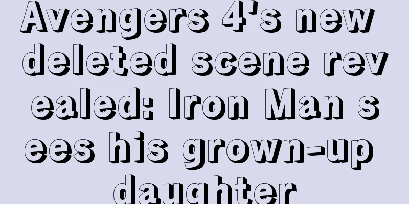 Avengers 4's new deleted scene revealed: Iron Man sees his grown-up daughter