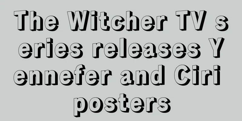 The Witcher TV series releases Yennefer and Ciri posters