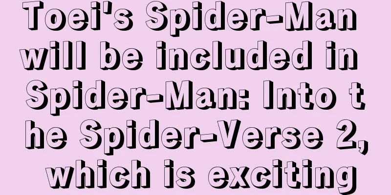 Toei's Spider-Man will be included in Spider-Man: Into the Spider-Verse 2, which is exciting