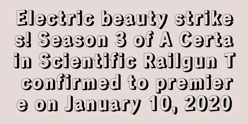 Electric beauty strikes! Season 3 of A Certain Scientific Railgun T confirmed to premiere on January 10, 2020