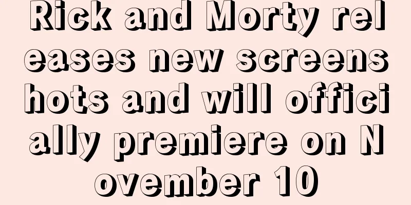 Rick and Morty releases new screenshots and will officially premiere on November 10