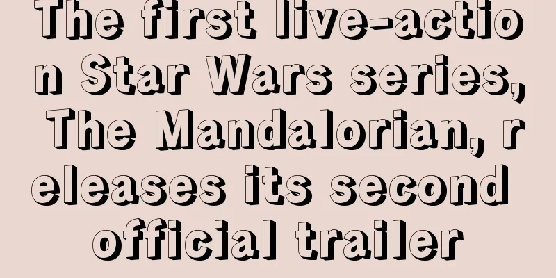 The first live-action Star Wars series, The Mandalorian, releases its second official trailer