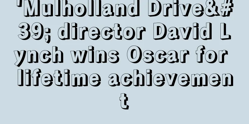'Mulholland Drive' director David Lynch wins Oscar for lifetime achievement