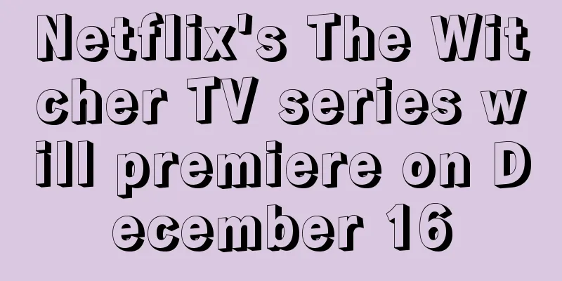 Netflix's The Witcher TV series will premiere on December 16
