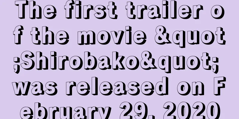 The first trailer of the movie "Shirobako" was released on February 29, 2020