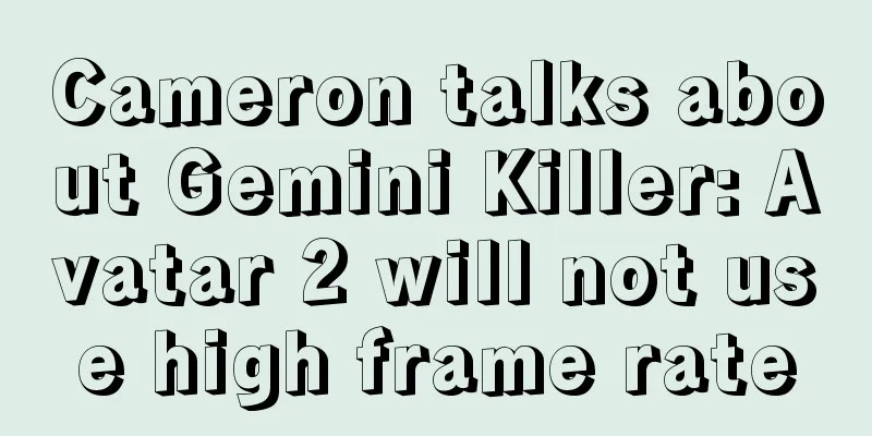 Cameron talks about Gemini Killer: Avatar 2 will not use high frame rate
