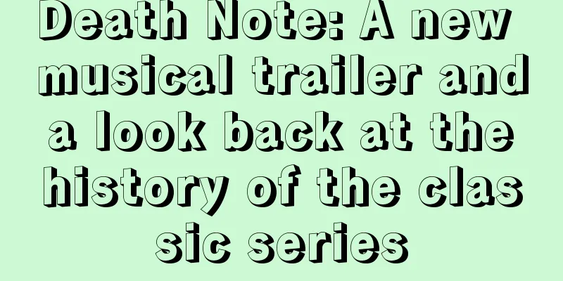 Death Note: A new musical trailer and a look back at the history of the classic series
